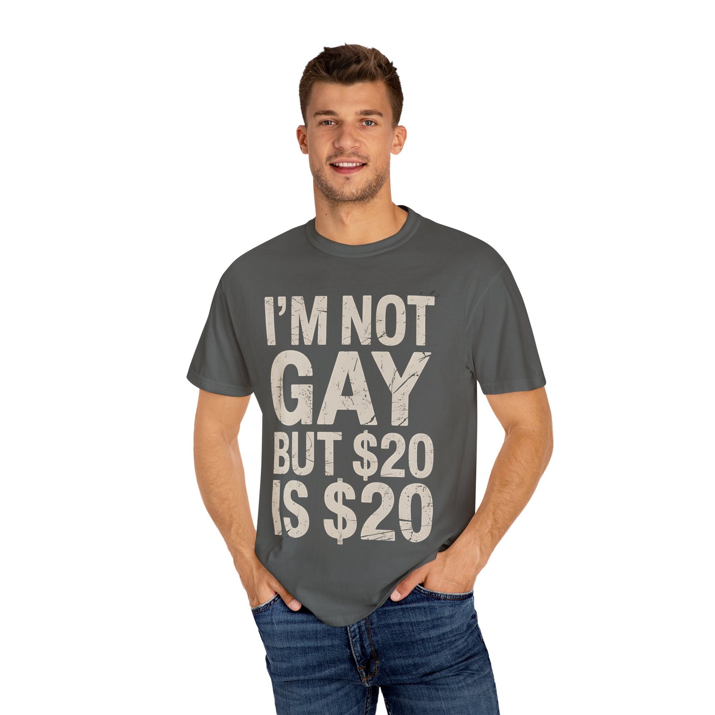 Not Gay but $20 Tee