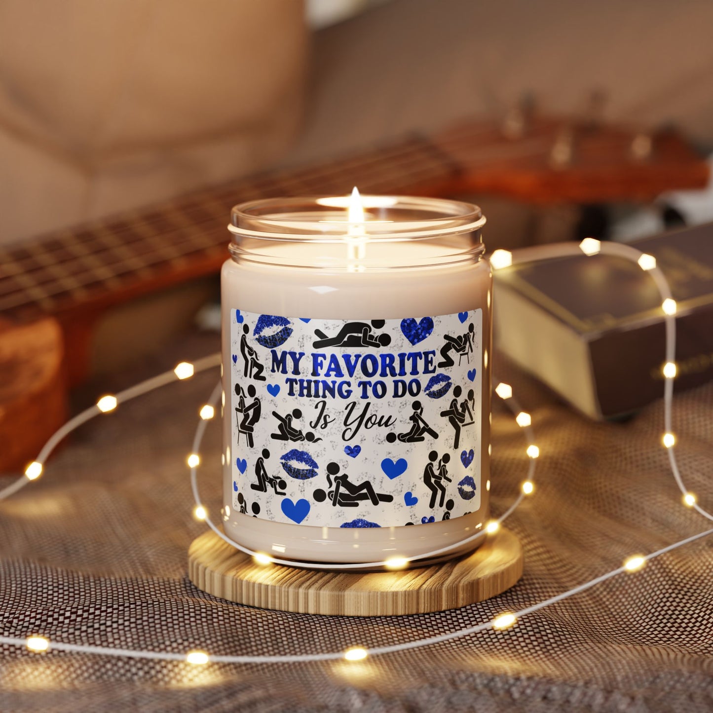 My Favorite Thing to Do Is You - Scented Soy Candle, 9oz