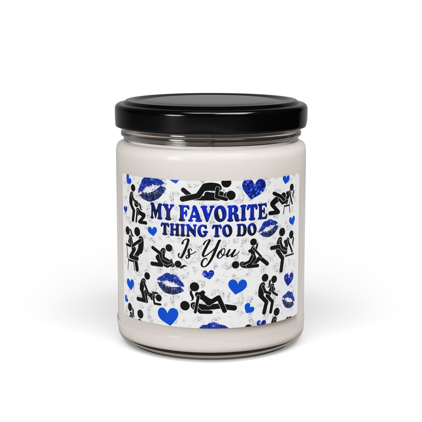 My Favorite Thing to Do Is You - Scented Soy Candle, 9oz