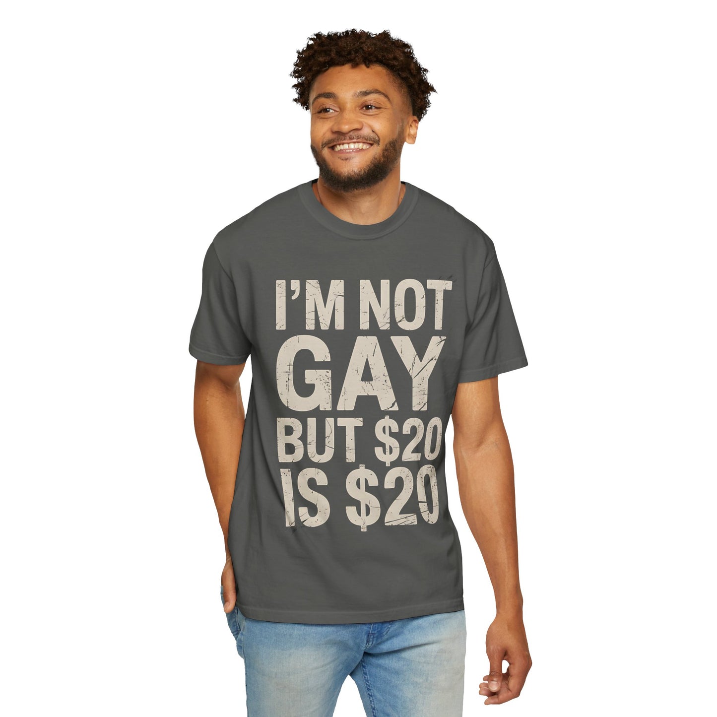 Not Gay but $20 Tee